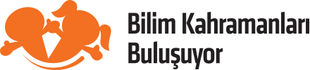 Bilim Kahramanları Buluşuyor